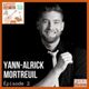 Podcast Artiste avant tout: Yann-Alrick Mortreuil, épisode 2