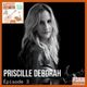 Podcast "Artiste avant tout" : Priscille Deborah, épisode 3