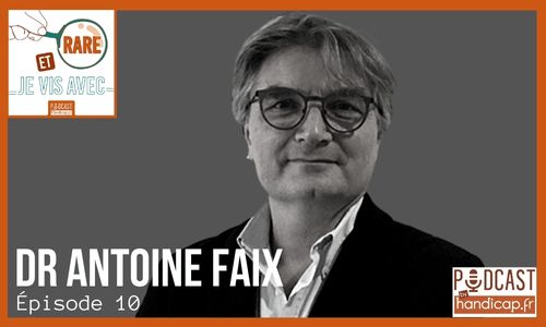 Podcast "Rare et je vis avec" : Antoine Faix, épisode 10