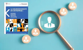 Neurodiversit&eacute; : un guide pour l'int&eacute;gration en entreprise