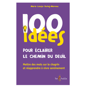 100 idées pour éclairer le chemin du deuil (image 1) 