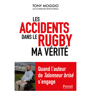 Les accidents dans le rugby ma vérité. (image 1)