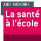 Aide-mémoire - La santé à l'école - en 24 notions - 2e éd. (miniature 1) 