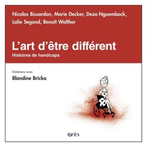 L'art d'être différent - Histoires de handicaps (image 1) 