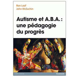 Autisme et A.B.A. Une pédagogie du progrès (image 1) 