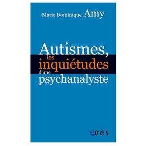 Autismes, les inquiétudes d'une psychanalyste (image 1)