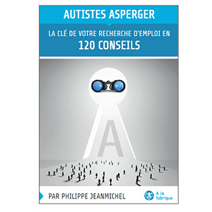 Autistes Asperger, la clé de votre recherche d'emploi... (image 1) 