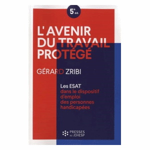 L'avenir du travail protégé: Les ESAT... (image 1)