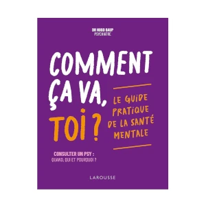 Comment ça va, toi ? Le guide pratique de la santé mentale (image 1)