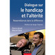 Dialogue sur le handicap et l'altérité (miniature 1) 