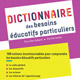 Dictionnaire des besoins éducatifs particuliers (miniature 1) 