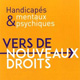 Handicapés mentaux et psychiques : vers de nouveaux droits (miniature 1) 