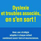 Dyslexie et troubles associés, on s'en sort ! (miniature 1) 