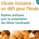 L'école inclusive : un défi pour l'école : Repères pratiques (miniature 1) 