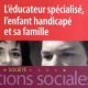 L'éducateur spécialisé, l'enfant handicapé et sa famille (miniature 1) 