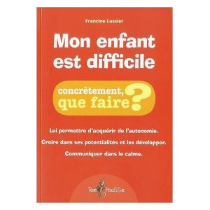 Mon enfant est difficile : Concrètement que faire ? (image 1) 