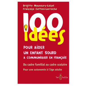 100 idées pour aider un enfant sourd à communiquer... (image 1) 