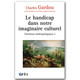 Le handicap dans notre imaginaire culturel (miniature 1) 