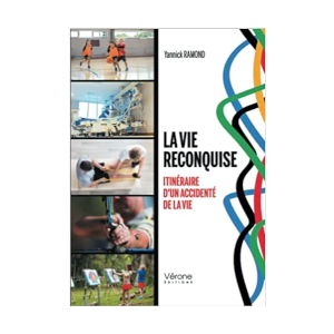 La vie reconquise - Itinéraire d'un accidenté de la vie (image 1) 