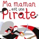 Ma maman est une pirate (miniature 1) 