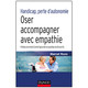 Handicap, perte d'autonomie - Oser accompagner avec empathie (miniature 1) 