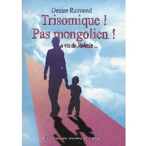 Trisomique ! Pas mongolien ! (image 1)