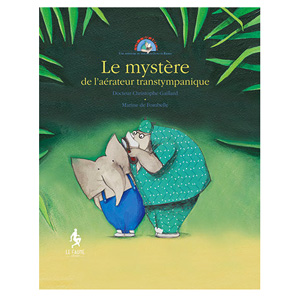 Le mystère de l'aérateur transtympanique (image 1) 