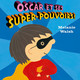 Oscar et ses super-pouvoirs! (miniature 1) 