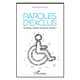 Paroles d'exclus - Handicap, combien au bord du chemin ? (miniature 1) 