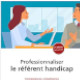 Professionnaliser le référent handicap 2ème édition (miniature 1) 