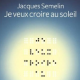 Je veux croire au soleil (miniature 1) 