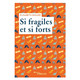 Si fragiles et si forts (miniature 1) 
