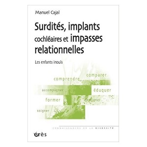 Surdités, implants cochléaires et impasses relationnelles (image 1) 