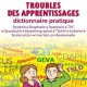 Troubles des apprentissages : dictionnaire pratique (miniature 1) 