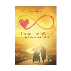 Un amour infini : le chemin des aidants familiaux (image 1) 